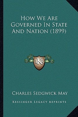 How We Are Governed In State And Nation (1899)