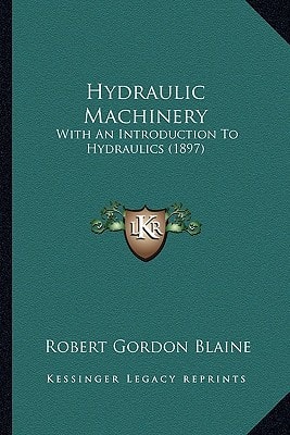 Hydraulic Machinery: With An Introduction To Hydraulics (1897)