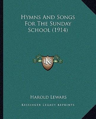 Hymns And Songs For The Sunday School (1914)