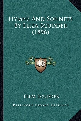Hymns And Sonnets By Eliza Scudder (1896)