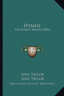 Hymns: For Infant Minds (1856)