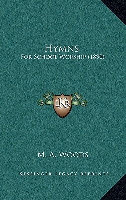 Hymns: For School Worship (1890)