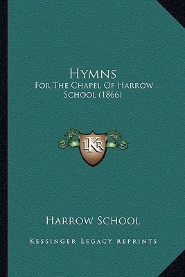 Hymns: For The Chapel Of Harrow School (1866)