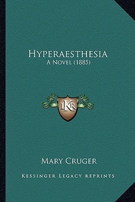 Hyperaesthesia: A Novel (1885)