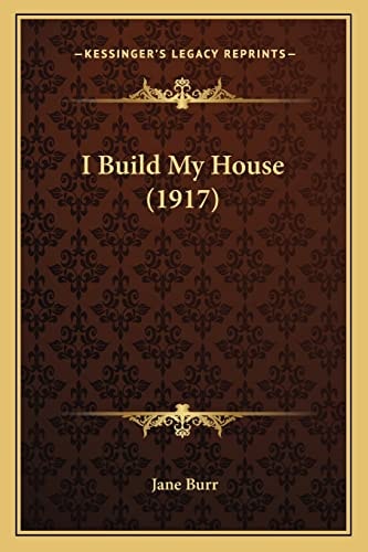 I Build My House (1917)