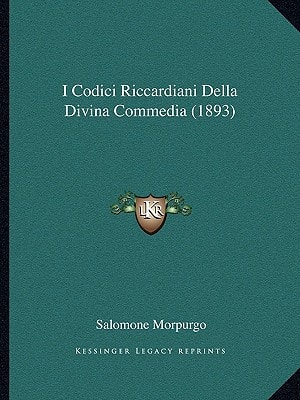 I Codici Riccardiani Della Divina Commedia (1893)