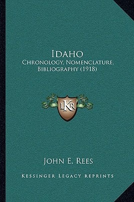 Idaho: Chronology, Nomenclature, Bibliography (1918)