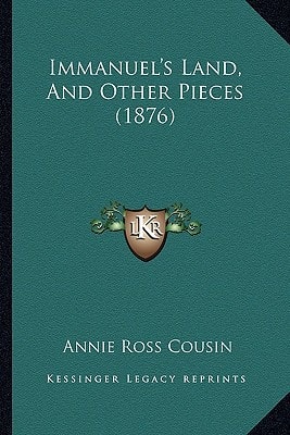 Immanuel's Land, And Other Pieces (1876)