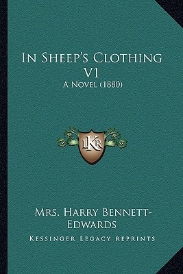 In Sheep's Clothing V1: A Novel (1880)