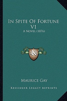 In Spite Of Fortune V1: A Novel (1876)
