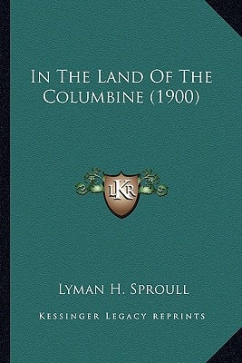 In The Land Of The Columbine (1900)