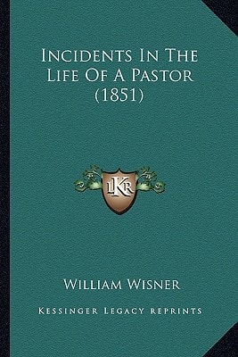 Incidents In The Life Of A Pastor (1851)