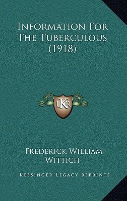 Information For The Tuberculous (1918)
