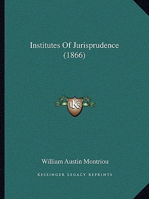 Institutes Of Jurisprudence (1866)