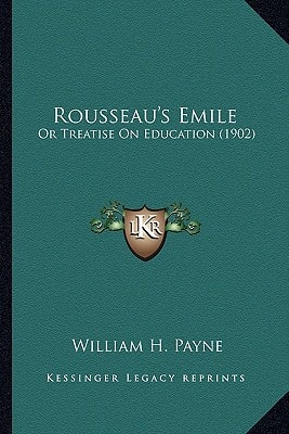 Rousseau's Emile: Or Treatise On Education (1902)