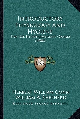 Introductory Physiology And Hygiene: For Use In Intermediate Grades (1908)