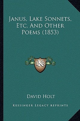Janus, Lake Sonnets, Etc. And Other Poems (1853)