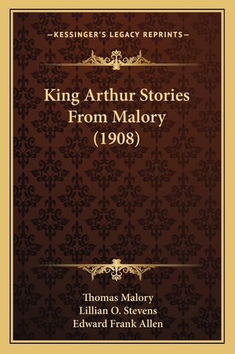 King Arthur Stories From Malory (1908)
