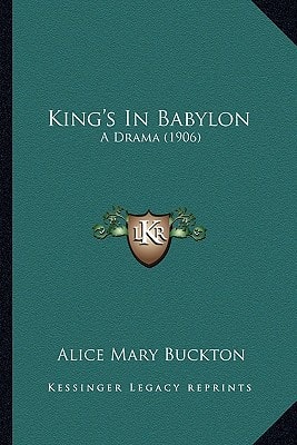 King's In Babylon: A Drama (1906)
