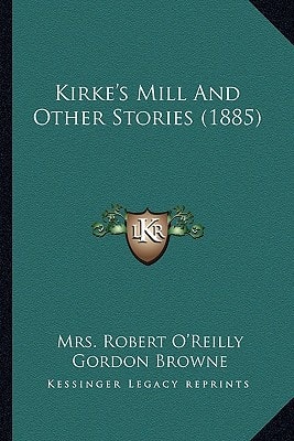 Kirke's Mill And Other Stories (1885)