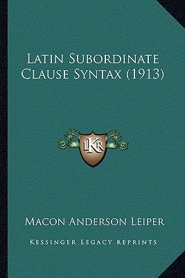 Latin Subordinate Clause Syntax (1913)