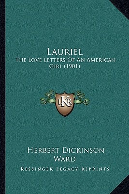 Lauriel: The Love Letters Of An American Girl (1901)
