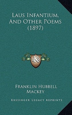 Laus Infantium, And Other Poems (1897)