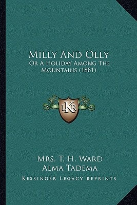 Milly And Olly: Or A Holiday Among The Mountains (1881)