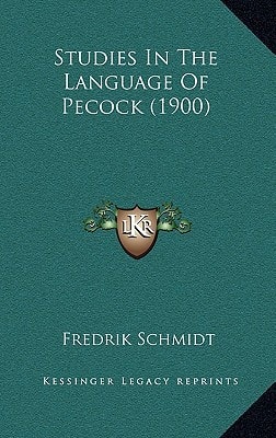 Studies In The Language Of Pecock (1900)