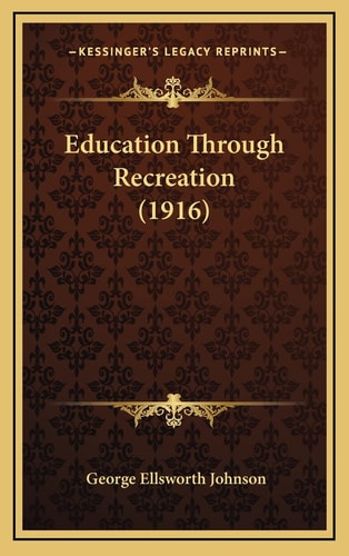 Education Through Recreation (1916)