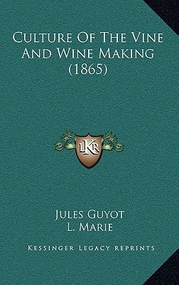 Culture Of The Vine And Wine Making (1865)