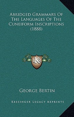 Abridged Grammars Of The Languages Of The Cuneiform Inscriptions (1888)