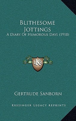 Blithesome Jottings: A Diary Of Humorous Days (1918)