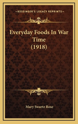 Everyday Foods In War Time (1918)