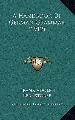 A Handbook Of German Grammar (1912)