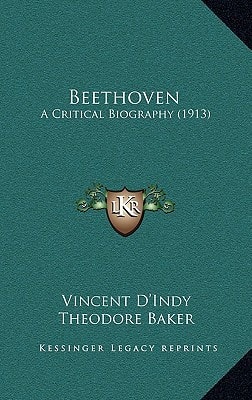 Beethoven: A Critical Biography (1913)