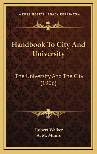 Handbook To City And University: The University And The City (1906)