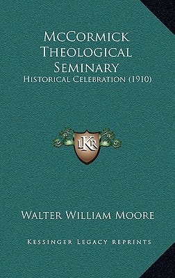 McCormick Theological Seminary: Historical Celebration (1910)