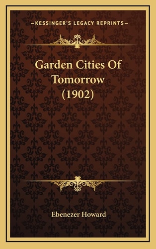 Garden Cities Of Tomorrow (1902)