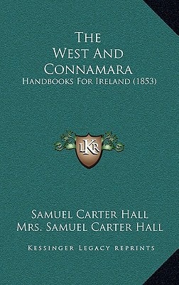 The West And Connamara: Handbooks For Ireland (1853)