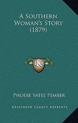 A Southern Woman's Story (1879)