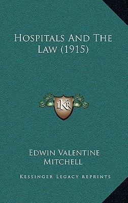 Hospitals And The Law (1915)