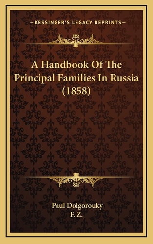A Handbook Of The Principal Families In Russia (1858)