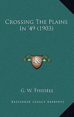 Crossing The Plains In '49 (1903)