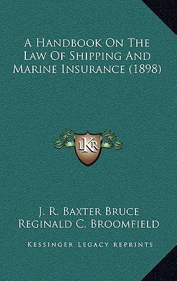 A Handbook On The Law Of Shipping And Marine Insurance (1898)