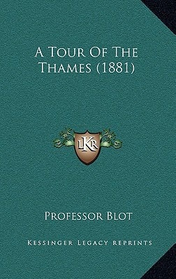A Tour Of The Thames (1881)