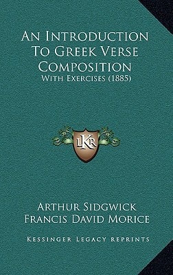 An Introduction To Greek Verse Composition: With Exercises (1885)