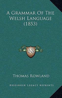 A Grammar Of The Welsh Language (1853)