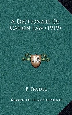 A Dictionary Of Canon Law (1919)