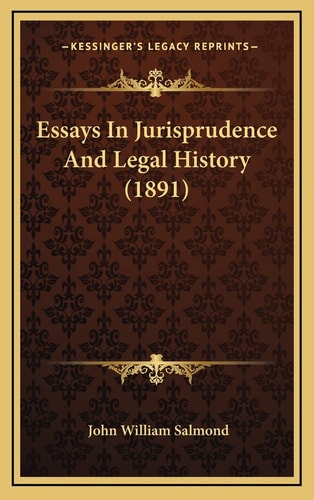 Essays In Jurisprudence And Legal History (1891)
